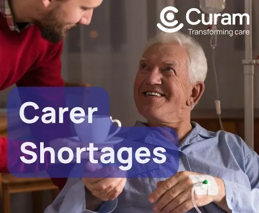 Overcoming Carer Shortages – How Curam Helps Case Managers Fill Shifts